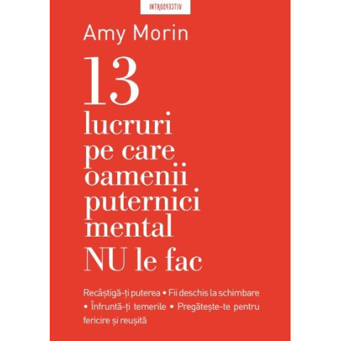 13 lucruri pe care oamenii puternici mental NU le fac