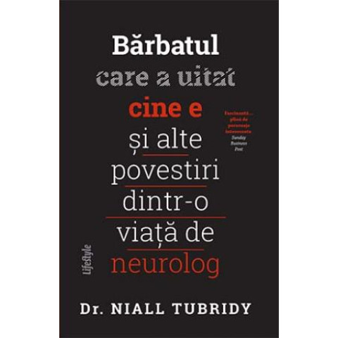 Bărbatul care a uitat cine e și alte povestiri dintr-o viață de neurolog