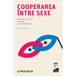 Cooperarea între sexe. Despre femei, iubire și căsătorie