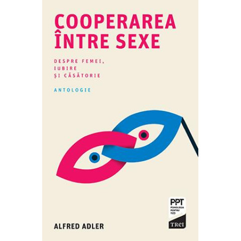 Cooperarea între sexe. Despre femei, iubire și căsătorie