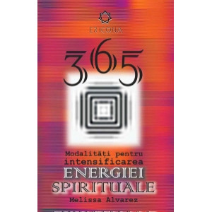 365 de modalități pentru intensificarea energiei spirituale