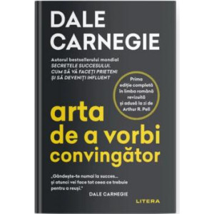 Arta de a vorbi convingător. Dale Carnegie