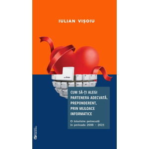 Cum să-ți alegi partenera adecvată, preponderent prin mijloace informatice