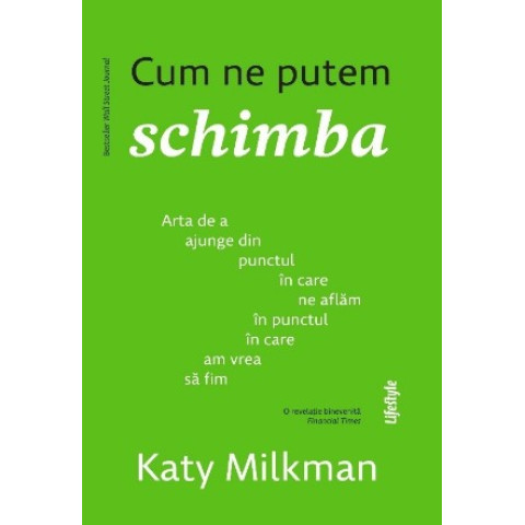 Cum ne putem schimba.Katy Milkman