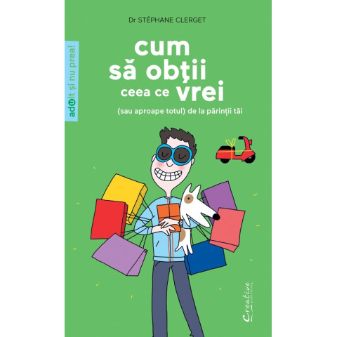 Cum să obții ceea ce vrei - (sau aproape totul) de la părinții tăi