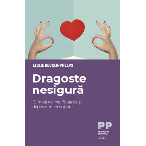 Dragoste nesigură. Cum să nu mai fii gelos și dependent emoționa