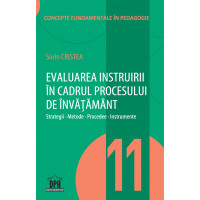 Evaluarea instruirii în cadrul procesului de învățământ - Vol. 11