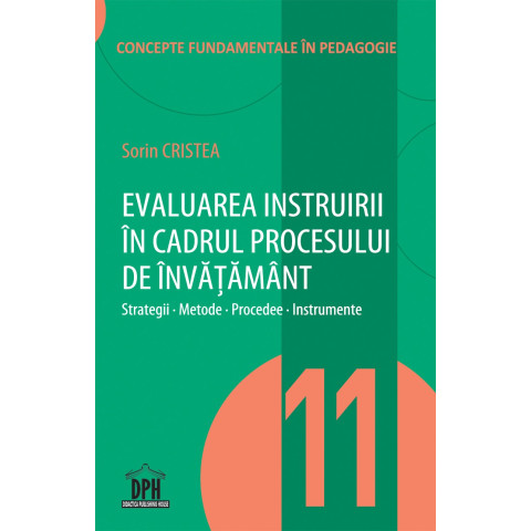 Evaluarea instruirii în cadrul procesului de învățământ - Vol. 11