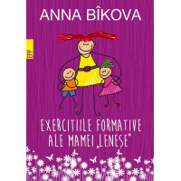 Exercițiile formative ale "mamei leneșe"