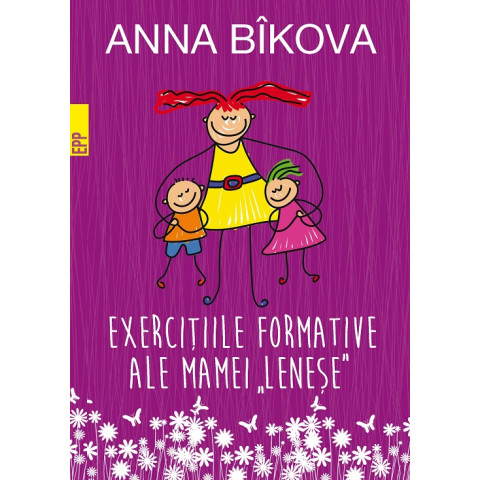 Exercițiile formative ale "mamei leneșe"