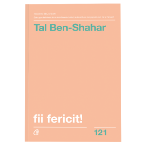 Fii fericit! Descoperă tot ce trebuie să ştii pentru a avea o viaţă fericită