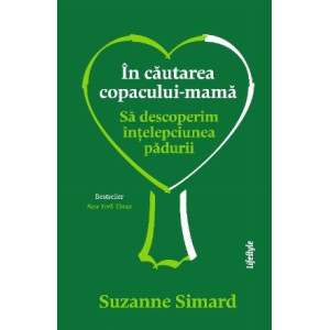 În căutarea copacului-mamă. Suzanne Simard