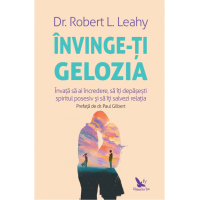 Învinge-ți gelozia. Învață să ai încredere, să îți depășești spiritul posesiv și să îți salvezi relația