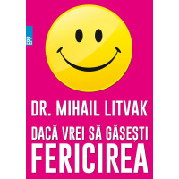 Dacă vrei să găseşti fericirea