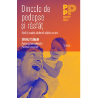 Dincolo de pedepse și răsfăț. Ajută-ți copilul să devină stăpân pe sine 