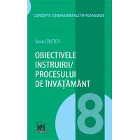 Obiectivele instruirii/procesului de învățământ - Vol. 8