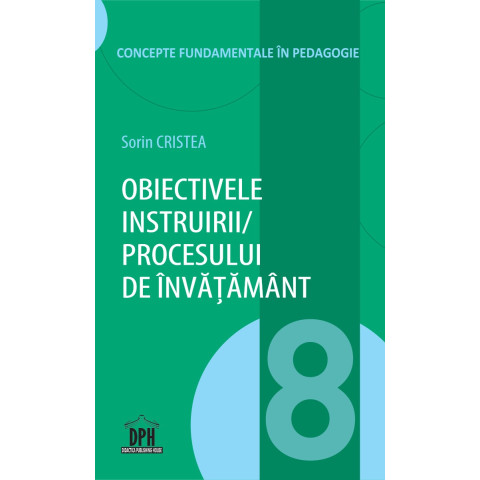 Obiectivele instruirii/procesului de învățământ - Vol. 8