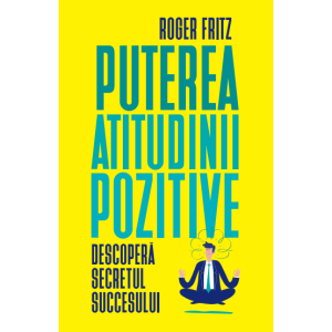 Puterea atitudinii pozitive