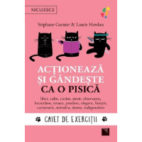 Acționează și gândește ca o pisică. Caiet de exerciții