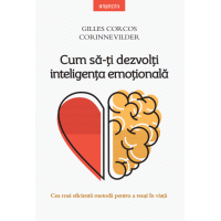 Cum să-ți dezvolți inteligența emoțională