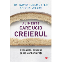 Alimente care ucid creierul. Vol. 62