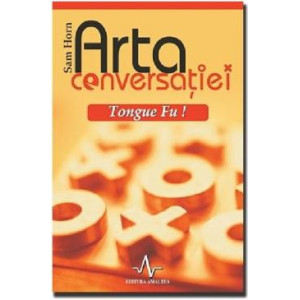 Arta conversatiei – Tongue Fu!