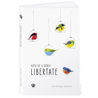 Arta de a dărui libertate