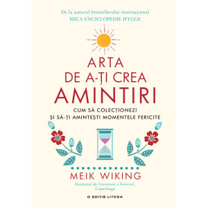 Arta de a-ți crea amintiri