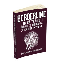 Borderline: cum să trăiești alături de o persoană cu emoții extreme