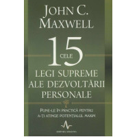 Cele 15 legi supreme ale dezvoltării personale. Pune-le în practică pentru a-ți atinge potențialul maxim