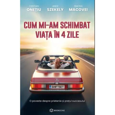 Cum mi-am schimbat viața în 4 zile