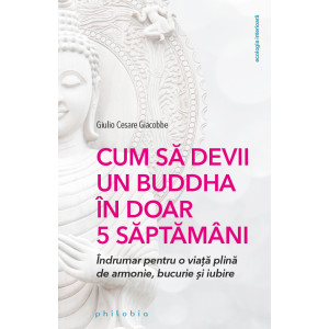 Cum să devii un Buddha în doar 5 săptămâni