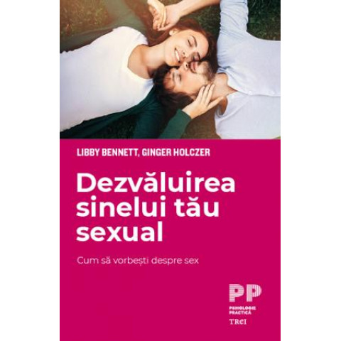 Dezvăluirea sinelui tău sexual. Cum să vorbești despre sex