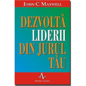 Dezvoltă liderii din jurul tău