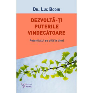 Dezvoltă‑ți puterile vindecătoare