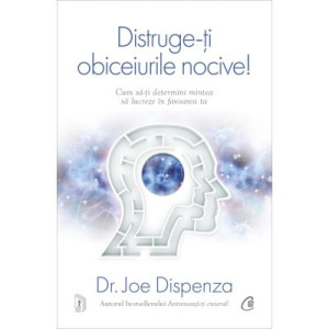 Distruge-ți obiceiurile nocive!