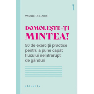 Domolește-ți mintea! 50 de exerciții practice