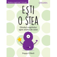 Ești o stea. Ghidul copilului spre stima de sine