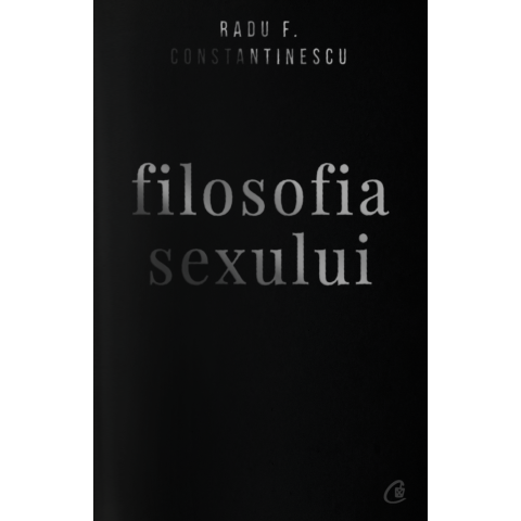 Filosofia sexului. Ediție necenzurată