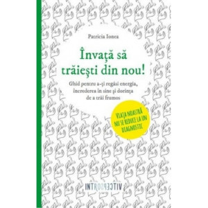 Introspectiv. Învață să trăiești din nou!