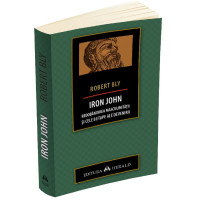 Iron John - Redobândirea masculinității și cele 8 etape ale devenirii