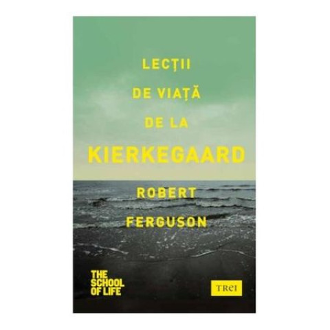 Lecții de viață de La Kierkegaard