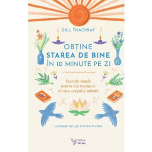 Obține starea de bine în 10 minute pe zi