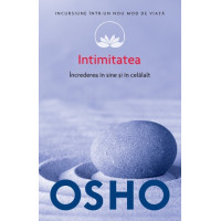 Osho. Vol. 13. Intimitatea. Încrederea în sine și în celălalt