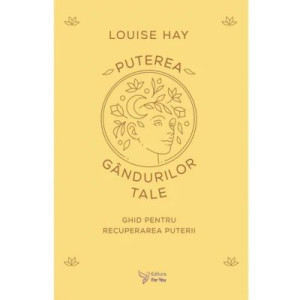Puterea gândurilor tale