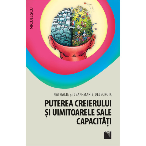 Puterea creierului şi uimitoarele sale capacităţi