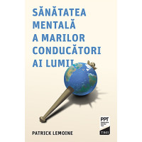 Sănătatea mentală a marilor conducători ai lumii