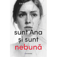 Sunt Ana și sunt nebună