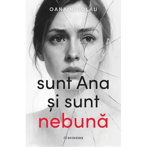 Sunt Ana și sunt nebună