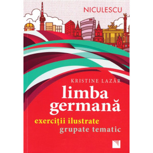 Limba germană. Exerciţii ilustrate grupate tematic